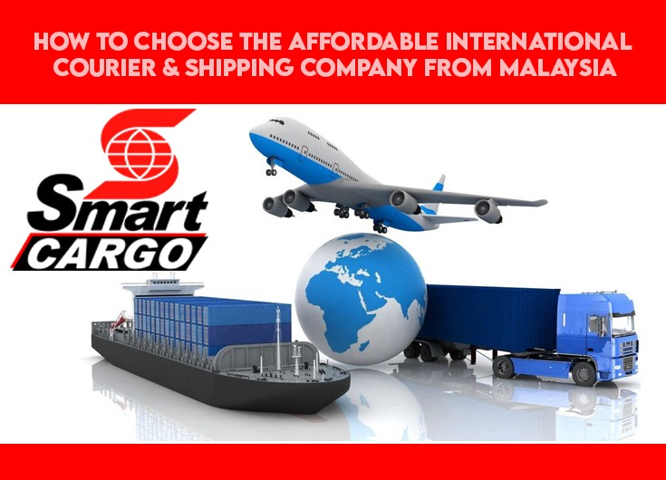You are currently viewing How to Choose the Affordable International Courier & Shipping Company from Malaysia